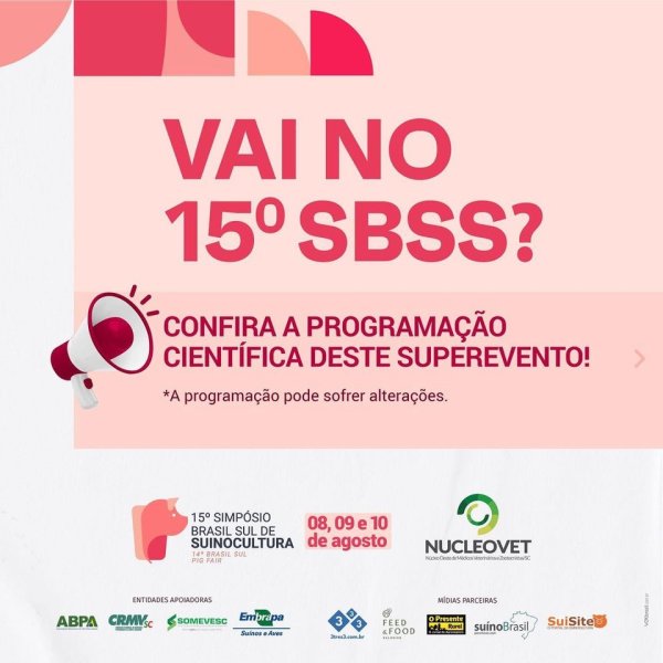 15� Simp�sio Brasil Sul de Suinocultura debate cen�rio e desafios do setor