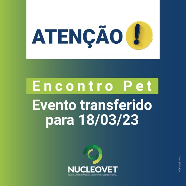 Nucleovet adia Primeiro Encontro Pet para mar�o de 2023