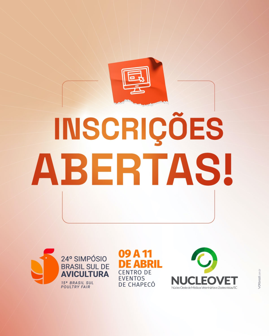 Inscri&ccedil;&otilde;es abertas para o Simp&oacute;sio Brasil Sul de Avicultura 