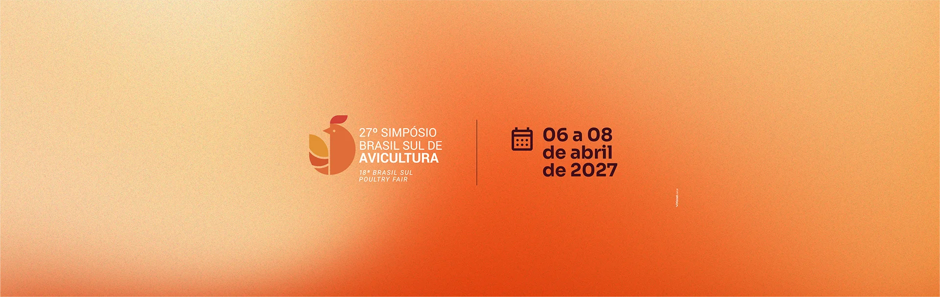 27º Simpósio Brasil Sul de Avicultura - De 06 a 08 de Abril de 2027